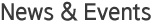 NEWS &amp EVENTS